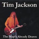 Tim Jackson - The Map's Already Drawn
