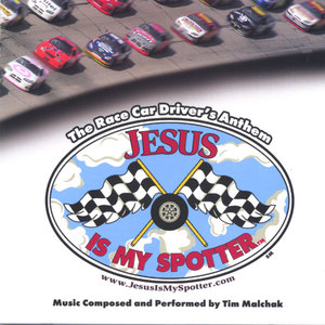 Jesus Is My Spotter - The Race Car Driver's Anthem