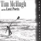 Tim McHugh and the Lost Poets - Edge of Forever