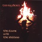 Tim Rayborn - The Flame and the Shadow