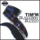 Tim'm West - Blakkboy Blue(s)