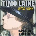 Timo Laine - Guitar Works Special Edition