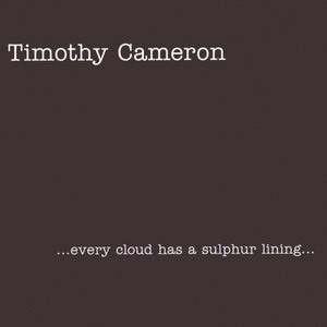 ...Every Cloud Has A Sulphur Lining...