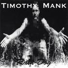 Timothy Mank - Rain Dog