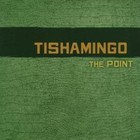 Tishamingo - The Point
