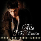 Tito El Bambino - Top Of The Line