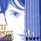 TJ Moss - It's Over