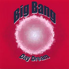 Big Bang - Day Dream