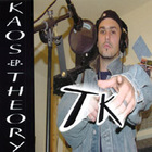 TK - Kaos Theory EP