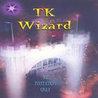TK Wizard - By Invitation Only