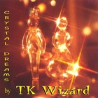 TK Wizard - Crystal Dreams
