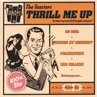 The Toasters - Thrill Me Up(1)