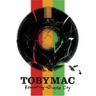 tobyMac - Renovating -> Diverse City