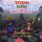 Todd Isler - Two Step (Duets and Beyond)