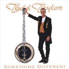 Todd Taylor - Something Different
