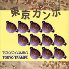 Tokyo Tramps - Tokyo Gumbo