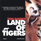 Tom Baker - Land of Tigers