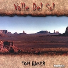 Tom Baker - Valle Del Sol