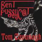 Tom Cavanagh - Bent Pussycat