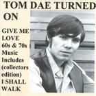 tom dae - Tom Dae Turned On
