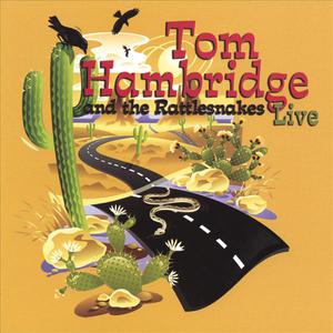 Tom Hambridge And The Rattlesnakes-Live