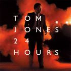 Tom Jones - 24 Hours