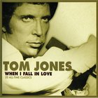 Tom Jones - When I Fall in Love