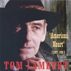 Tom Lambert - 'American Heart' (part one)