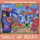 Tom Mank and Sera Smolen - Souls of Birds