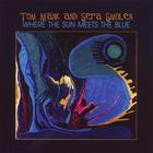 Tom Mank and Sera Smolen - Where the Sun Meets the Blue