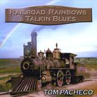 Railroad Rainbows and Talkin' Blues