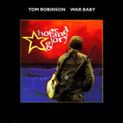 Tom Robinson - War Baby: Hope And Glory