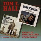 Tom T. Hall - Ballad of Forty Dollars/Homecoming