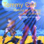 tommy carl - Walking and Talking on the Sidewalk