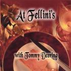 At Fellini's with Tommy Deering