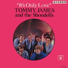 Tommy James & The Shondells - It’s Only Love (Vinyl)