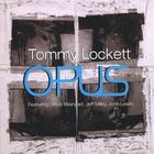 Tommy Lockett - Opus