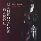 Tony Barre - BARRE MANEUVERS