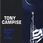 Tony Campise - Ballads, Blues and Bebop
