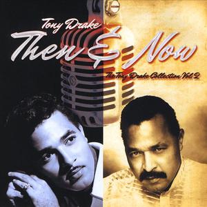 The Tony Drake Collection, Vol. 2 Then and Now