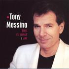 Tony Messina - This Is What I Am