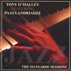 Tony O'Malley - The Mansarde Sessions