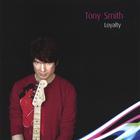 Tony Smith - Loyalty