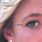 Tony Thompson - I Know