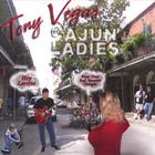 Tony Vegas - Cajun Ladies