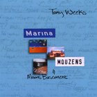 Tony Weeks - Marina, Mouzens, and Mom's Basement