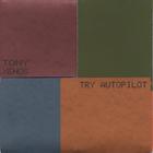 Tony Xenos - Try Autopilot