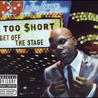 Too Short - Get Off The Stage