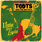 Toots and the Maytals - Light Your Light