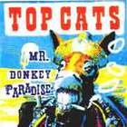 Top Cats - Mr. Donkey Paradise